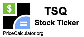 TSQ Stock Ticker TSQ